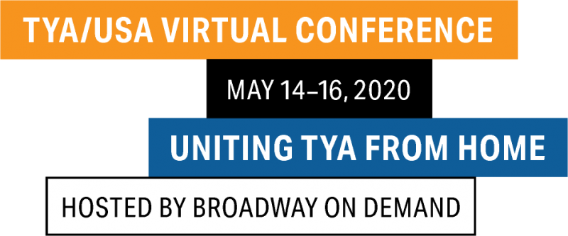 TYA/USA Virtual Conference / May 14–16, 2020
